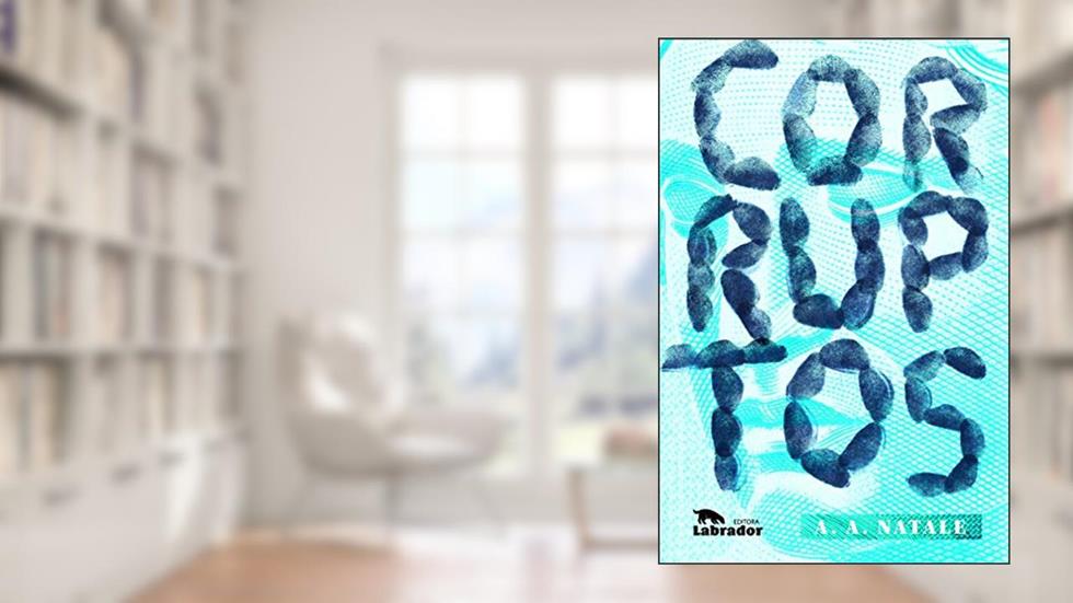 Corruptos, do autor A.A. Natale