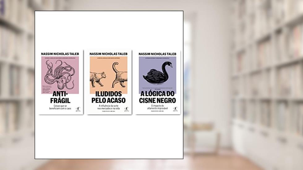 Kit Nassim Nicholas Taleb: Antifrágil, Iludidos pelo acaso e A lógica do cisne negro, do autor Nassim Nicholas Taleb
