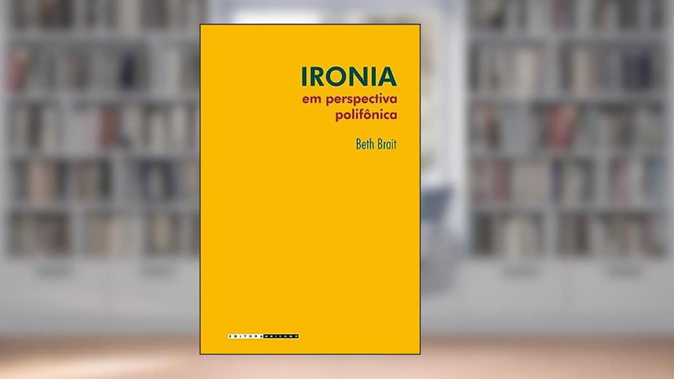 Ironia em perspectiva polifônica, do autor Beth Brait