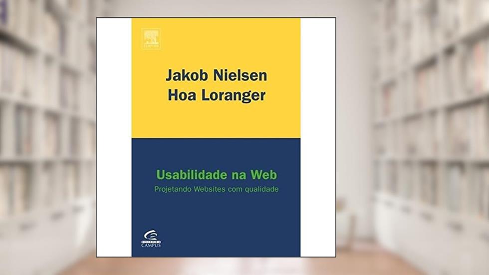 Usabilidade na web: Projetando Websites com Qualidade, do autor Hoa Loranger