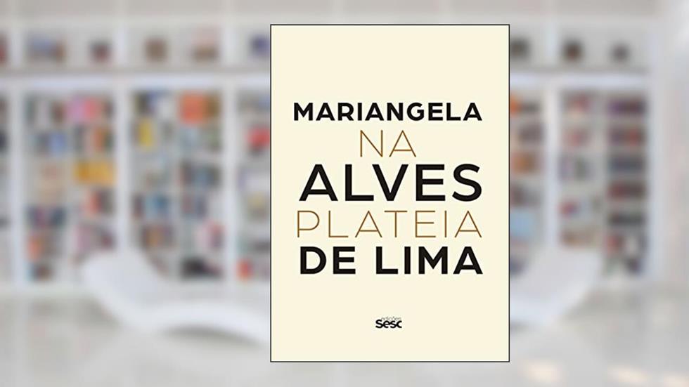 Mariangela Alves de Lima: Na plateia: 4, do autor Mariangela Alves de Lima