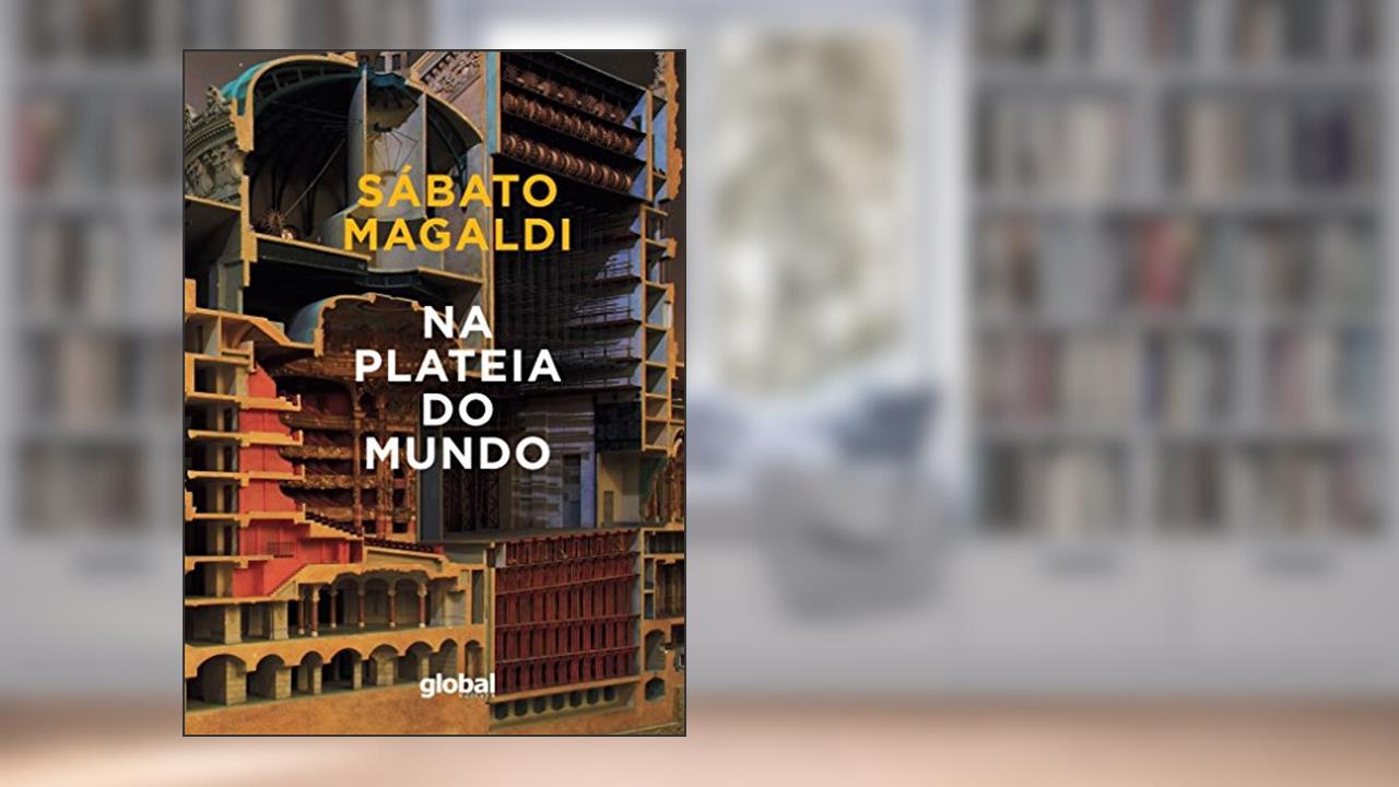 Na plateia do mundo, do autor Sábato Magaldi