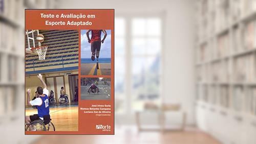 Capa de Teste e Avaliação em Esporte Adaptado, do autor Mateus Betanho Campana; José Irineu Gorla; Luciana Zan de Oliveira
