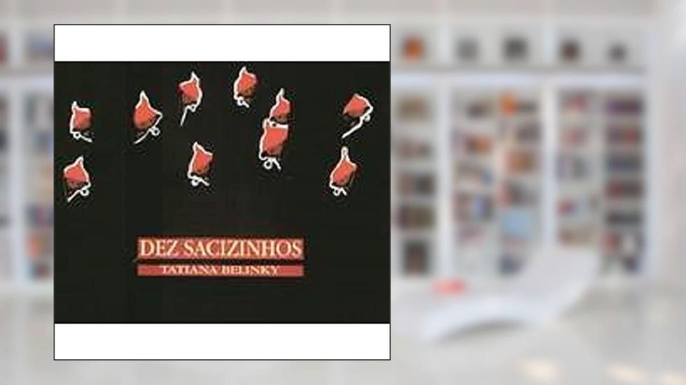 Dez sacizinhos, do autor Tatiana Belinky