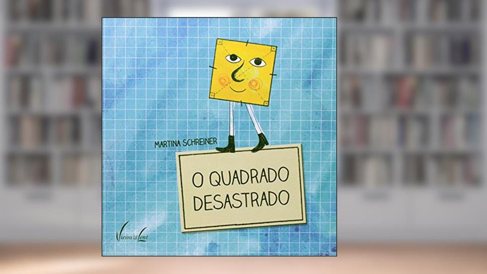 O Quadrado Desastrado, do autor Martina Schreiner