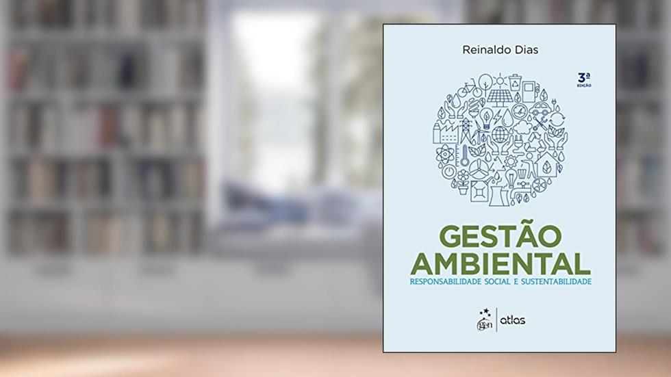 Gestão Ambiental - Responsabilidade Social e Sustentabilidade, do autor Reinaldo Dias