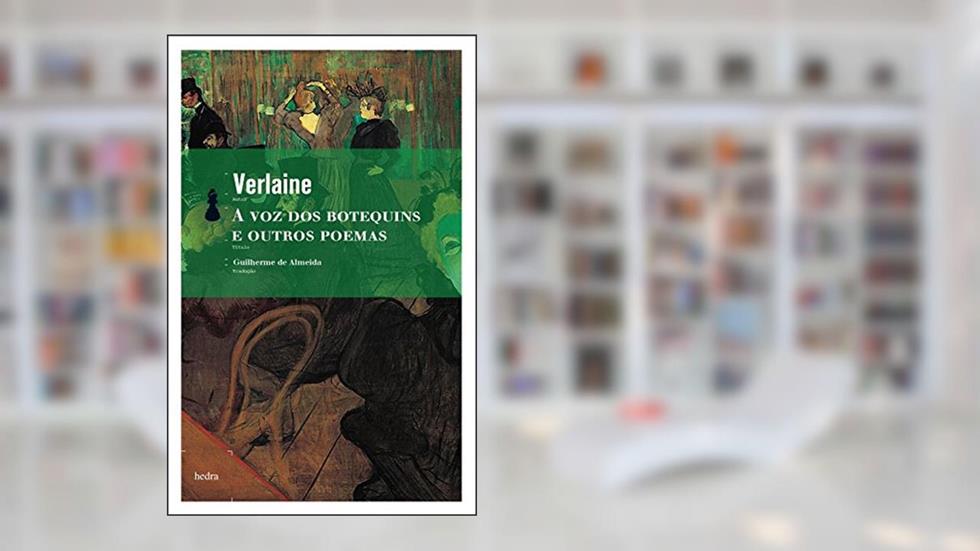 A Voz dos botequins e outros poemas, do autor Paul Verlaine