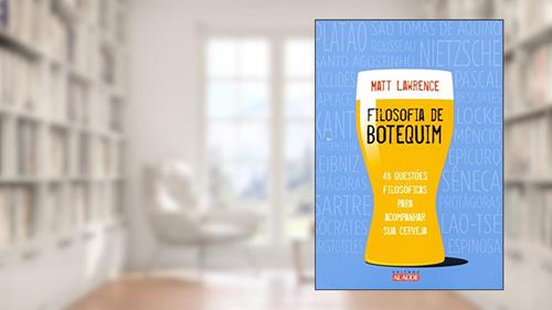 Capa de Filosofia de Botequim: 48 Questões Filosóficas Para Acompanhar sua Cerveja, do autor Matt Lawrence