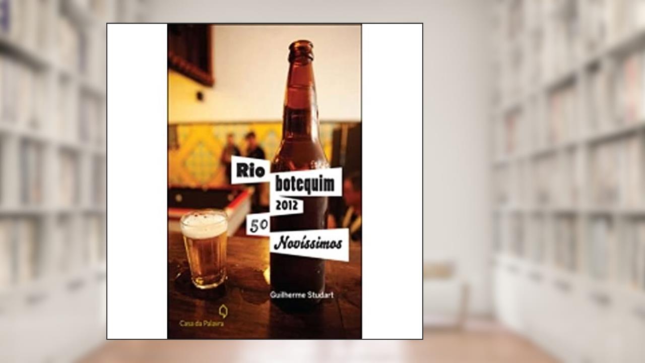 Rio Botequim 2012, do autor Guilherme Guimaraes Studart