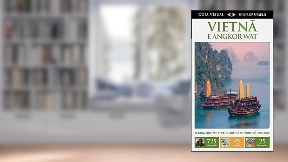 VIETNA E ANGKOR WAT - GUIA VISUAL, do autor DORLING KINDERSLEY