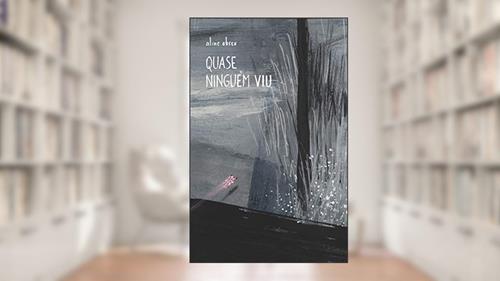 Capa de Quase Ninguém viu, do autor Aline Abreu