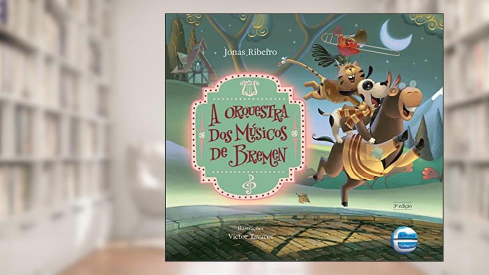 A Orquestra dos Músicos de Bremen - Ed. Luxo, do autor Jonas Ribeiro