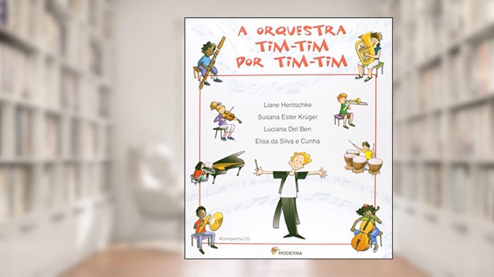 A Orquestra Tim-Tim por Tim-Tim, do autor Elisa da Silva e Cunha