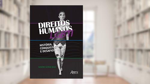 Capa de Direitos humanos LGBTI: história, conquistas e desafios, do autor Sandro Gorski Silva