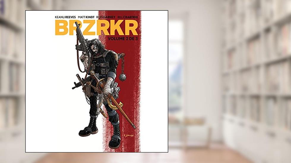 Brzrkr Vol.02 (de 3), do autor Keanu Reeves; Matt Kindt