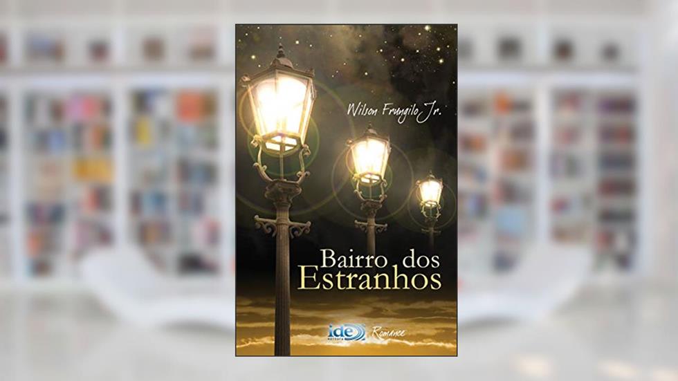 Bairro dos estranhos, do autor Wilson Frungilo Júnior