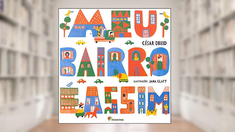 Meu bairro é assim, do autor César Obeid