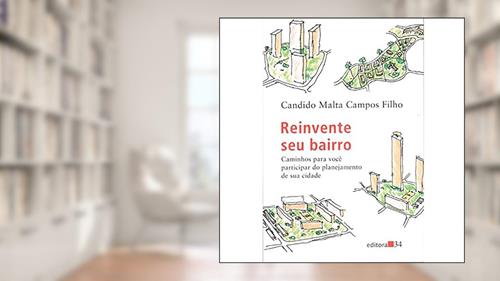 Capa de Reinvente seu bairro, do autor Candido Malta Campos Filho