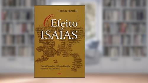 Capa de O Efeito Isaías, do autor Gregg Braden
