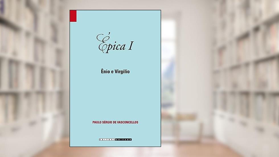 Épica I: Ênio e Virgílio, do autor Paulo Sérgio de Vasconcellos