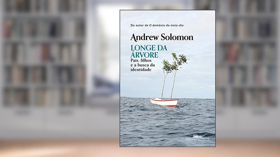 Longe da árvore, do autor Andrew Solomon