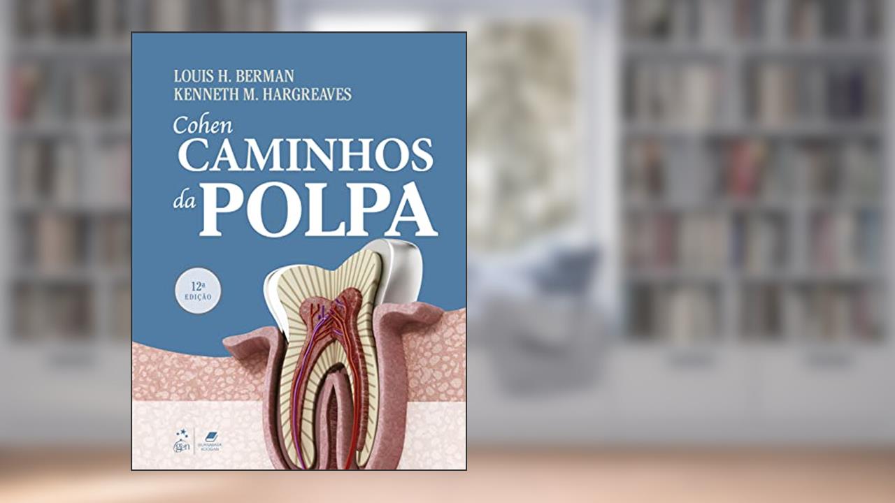 Cohen - Caminhos da Polpa, do autor Louis H. BERMAN; Kenneth M. HARGREAVES; Ilan ROTSTEIN