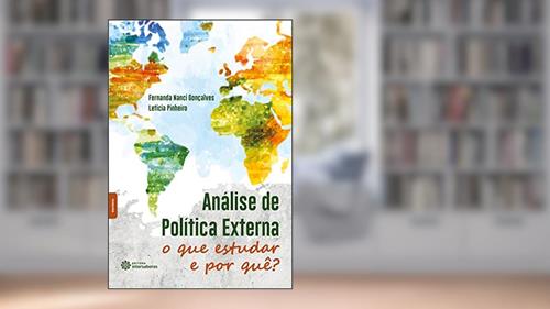 Capa de Análise de política externa:: o que estudar e por quê?, do autor Fernanda Nanci Gonçalves; Leticia Pinheiro