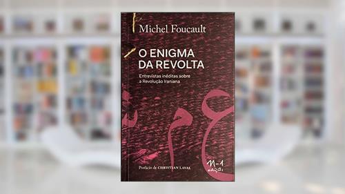 Capa de O enigma da revolta: Entrevistas inéditas sobre a revolução iraniana, do autor Michel Foucault