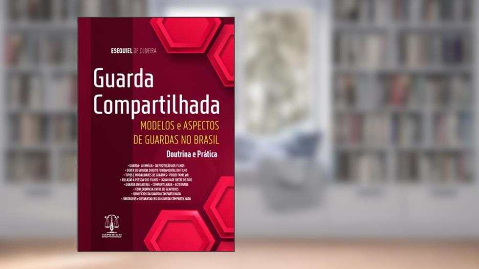 Guarda Compartilhada, do autor Esequiel de Oliveira