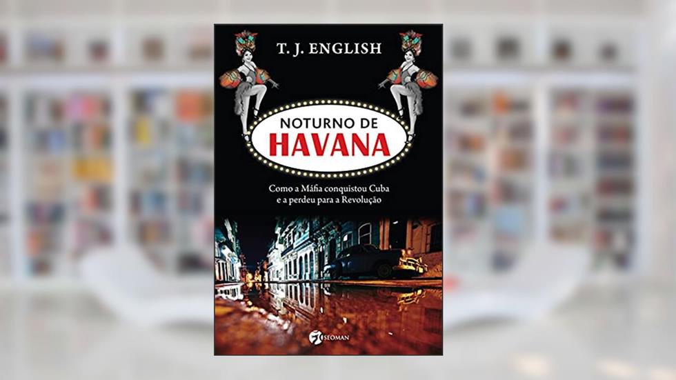 Noturno de Havana, do autor T. J. English