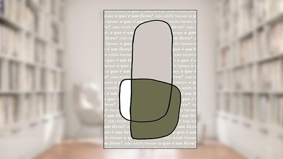 O que É um Livro?: 1, do autor João Adolfo Hansen