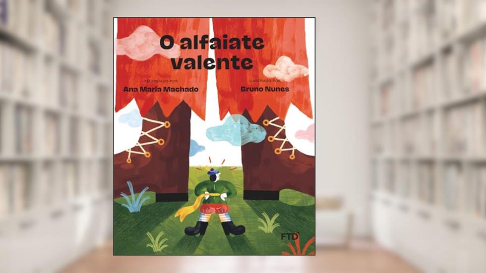 O Alfaiate Valente, do autor Ana Maria Machado; Bruno Nunes