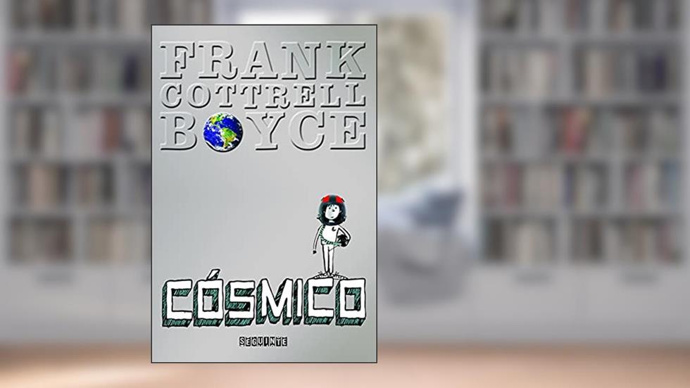 Cósmico, do autor Frank Cottrell Boyce