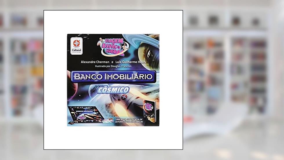 VIAGEM AO ESPAÇO SIDERAL COM BANCO IMOBILIÁRIO CÓSMICO, do autor Alexandre Cherman; Luís Guilherme Haun