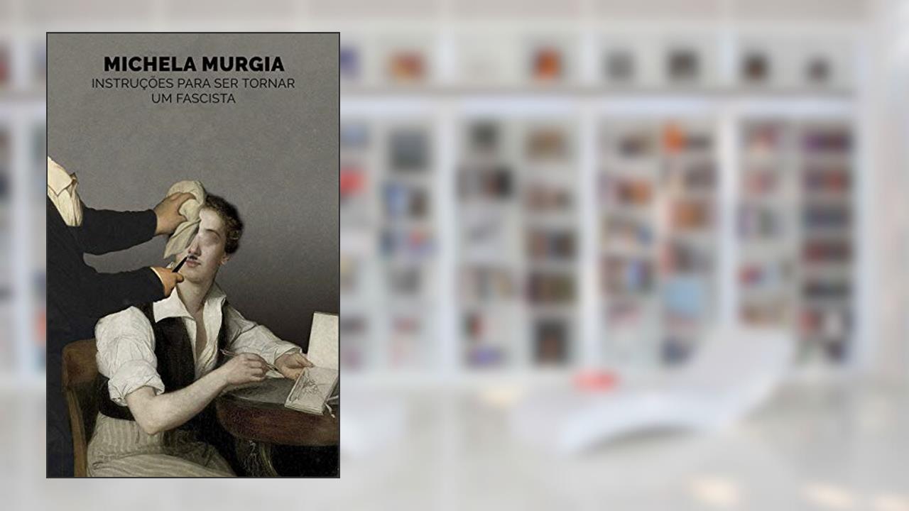 Instruções para se tornar um fascista, do autor Michela Murgia