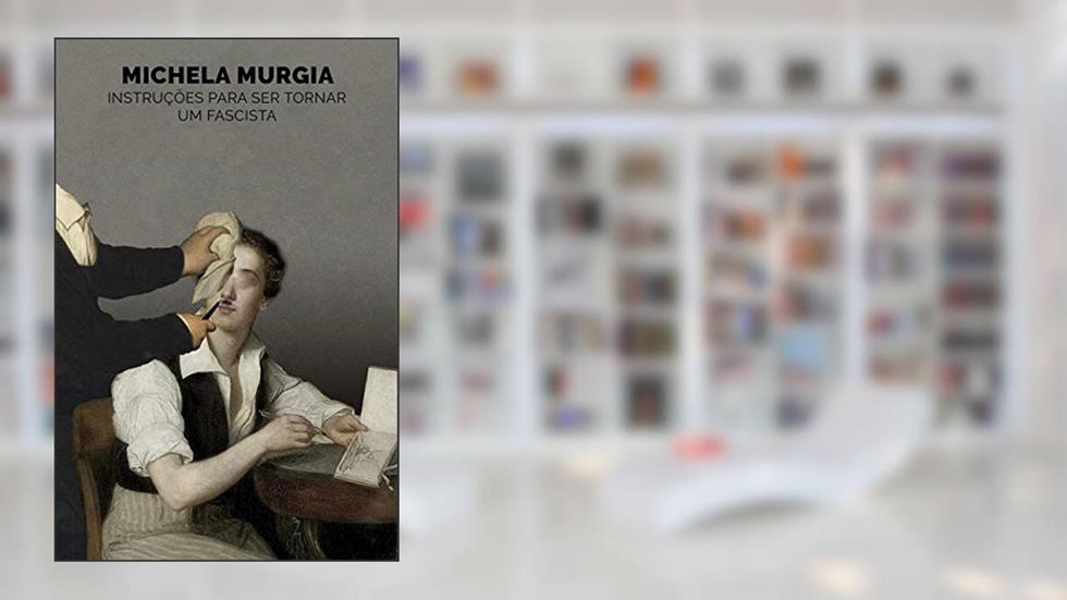 Instruções para se tornar um fascista, do autor Michela Murgia