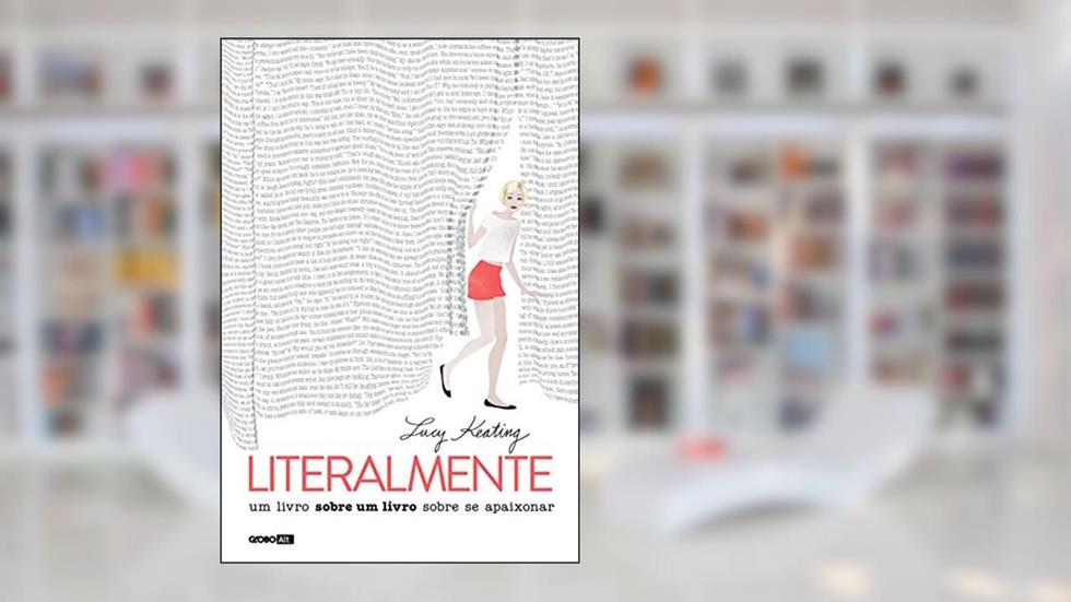 Literalmente: Um livro sobre um livro sobre se apaixonar, do autor Lucy Keating