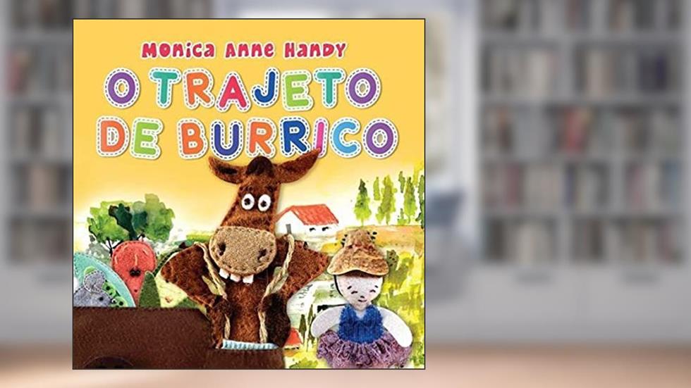 O Trajeto de Burrico, do autor Monica Anne Handy