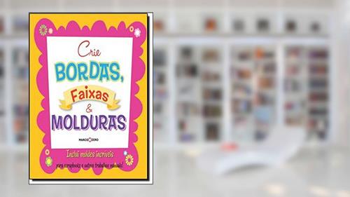 Capa de Crie bordas, faixas e molduras, do autor Marco Zero