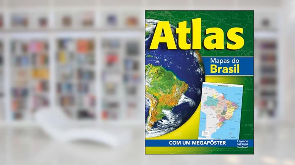 Ciranda Cultural Atlas - Mapas do Brasil: Mapas do Brasil, Verde, do autor Ciranda Escolar