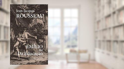 Capa de Emílio ou da educação, do autor Jean-Jacques Rousseau