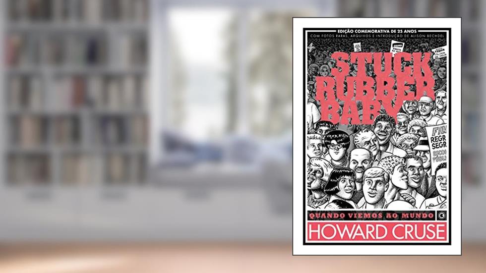 Stuck Rubber Baby: Quando viemos ao mundo, do autor Howard Cruse
