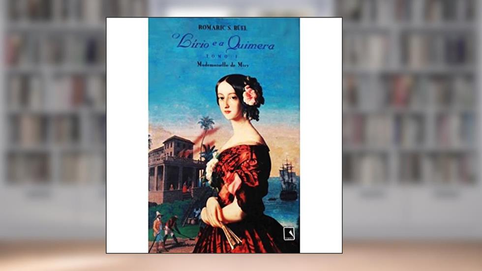 O Lirio E A Quimera, do autor ROMARIC S. BÜEL