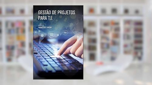 Capa de Gestão de projetos para T.I., do autor Maiara Heil Cancian