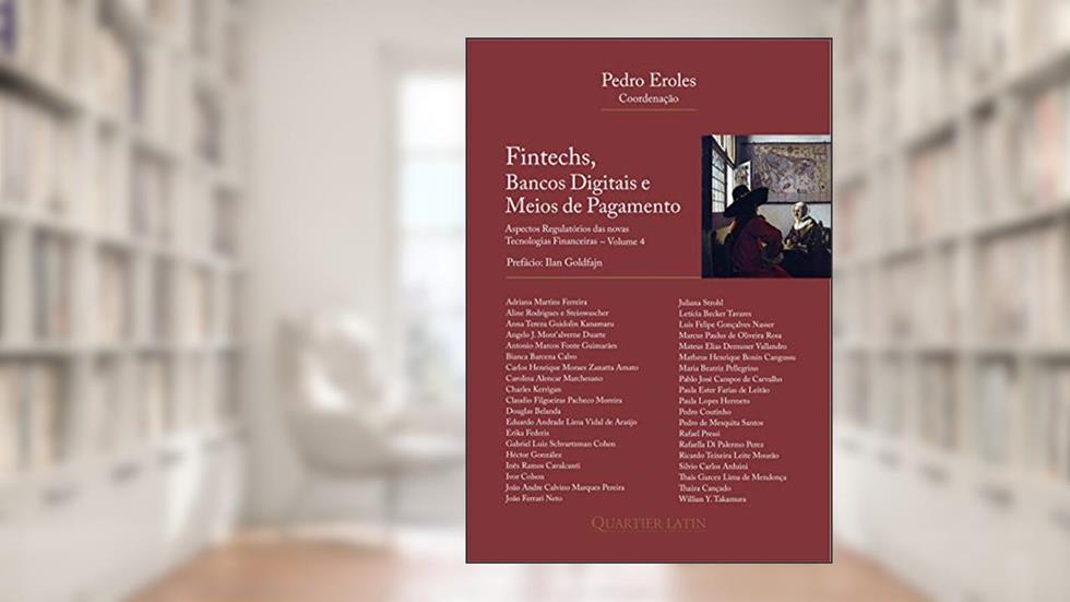 Fintechs, Bancos Digitais e Meios de Pagamento, do autor Pedro Eroles