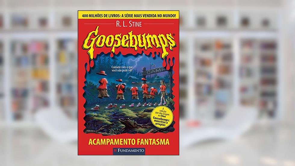 Goosebumps 02 - Acampamento Fantasma - 2ª Edição, do autor R. L. Stine