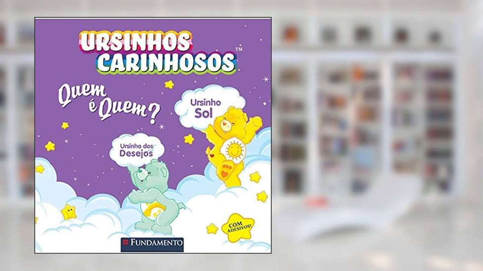 Ursinhos Carinhosos. Quem E Quem?, do autor Sonia Sander