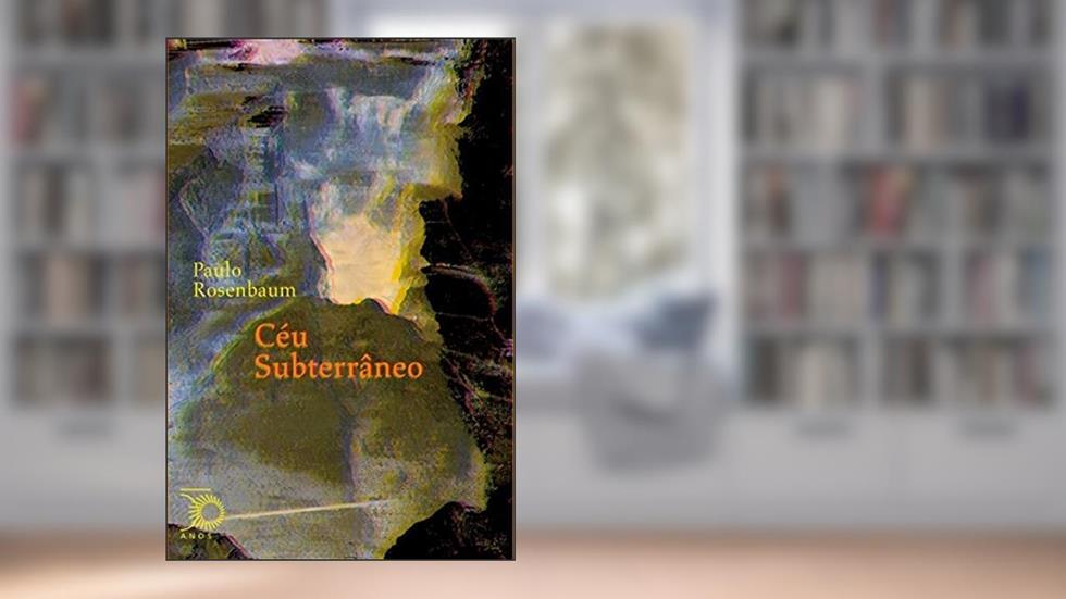 Céu subterrâneo: Volume 31, do autor Paulo Rosenbaum