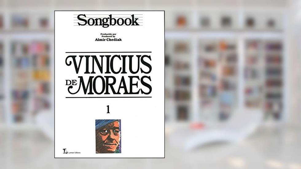 Songbook Vinicius de Moraes - Volume 1, do autor Almir Chediak