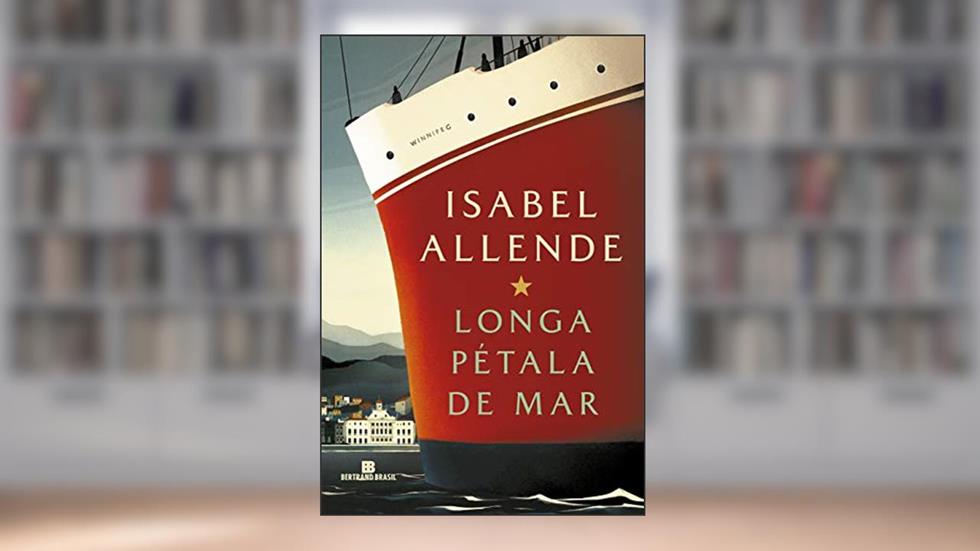 Longa pétala de mar, do autor Isabel Allende